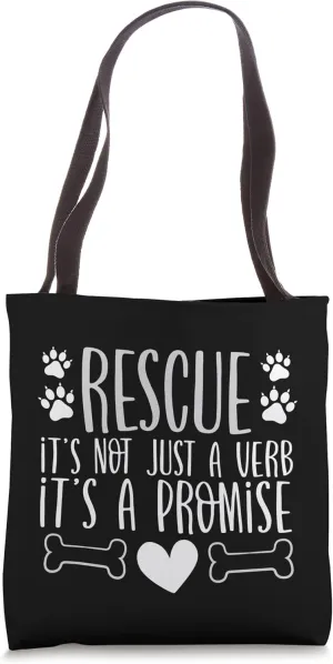 Animal Rescue Not Just a Verb It’s a Promise Animal Lover Tote Bag