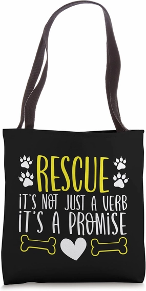 Animal Rescue Not Just a Verb It’s a Promise Animal Lover Tote Bag