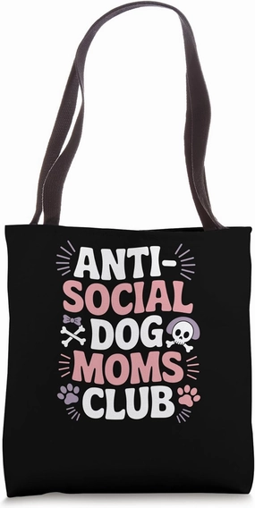 Anti-Social Dog Moms Club Funny Pet Quote Tote Bag