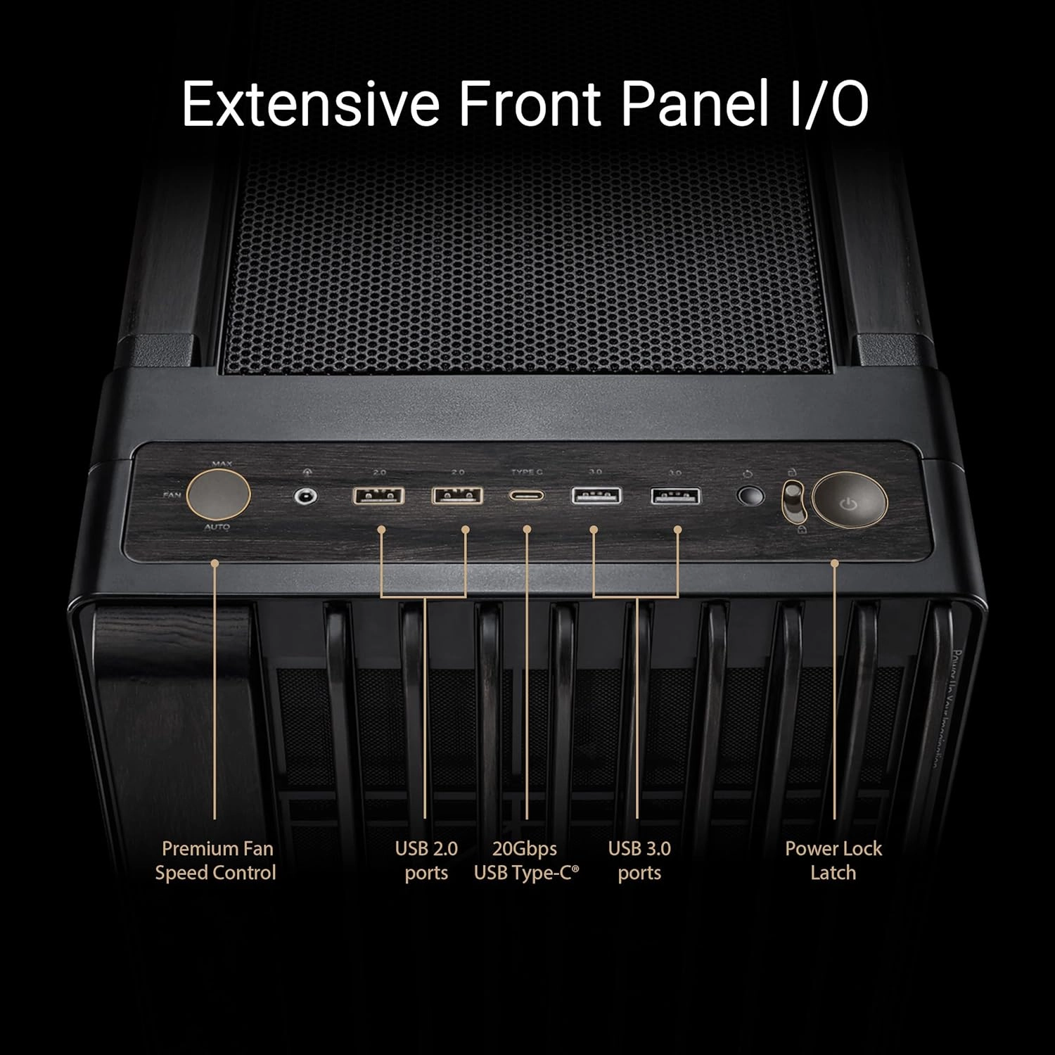ASUS ProArt PA602 Wood Edition - Tempered Glass Panel E-ATX case, 420 mm Radiator Support, 1x 140 mm   2X 200 mm pre-Installed Fans, Power Lock Latch, Tool-Less PCIe mounting, USB 20Gbps Support