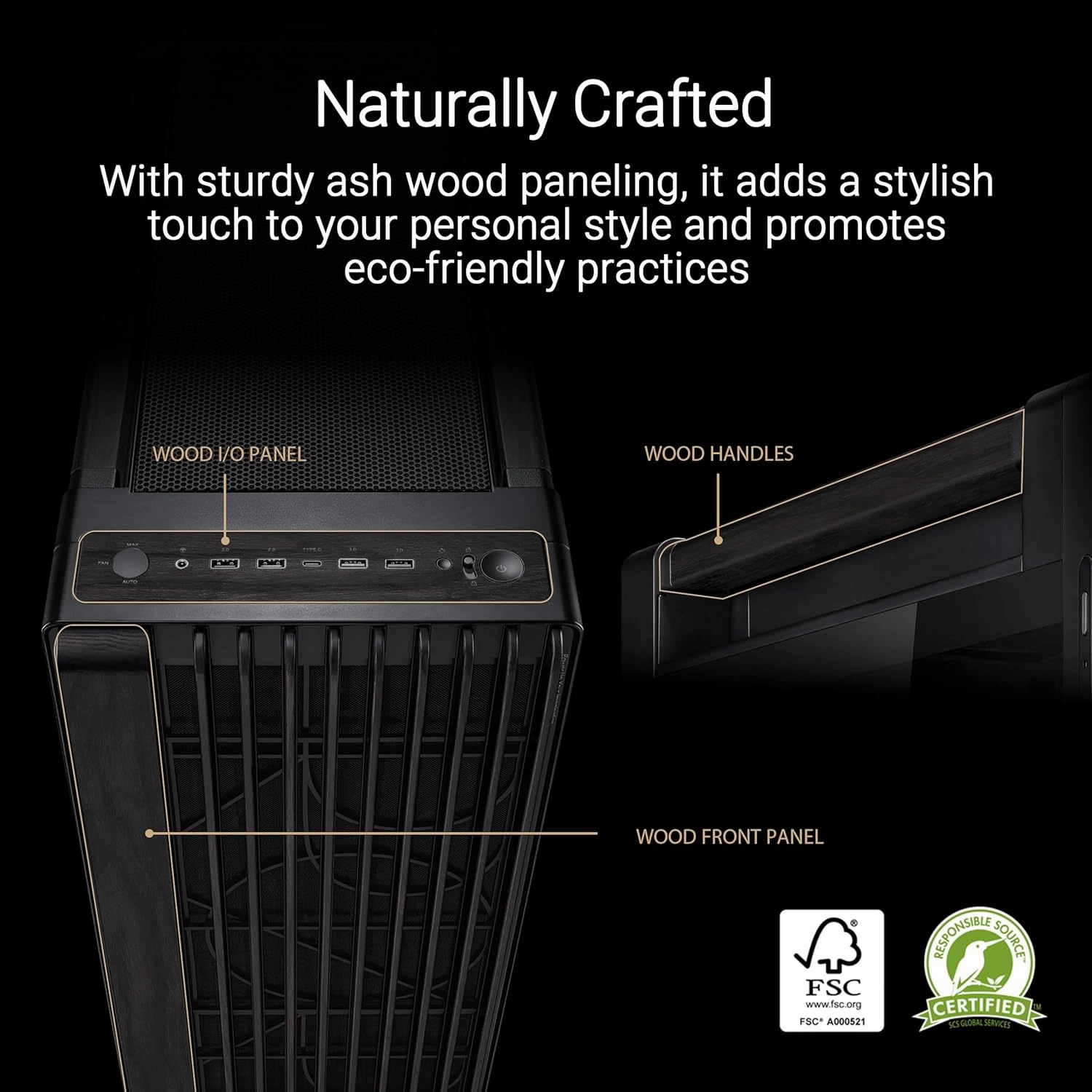 ASUS ProArt PA602 Wood Edition - Tempered Glass Panel E-ATX case, 420 mm Radiator Support, 1x 140 mm   2X 200 mm pre-Installed Fans, Power Lock Latch, Tool-Less PCIe mounting, USB 20Gbps Support