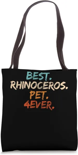 Best Rhinoceros Pet 4EVER - Pet Lover & Animal Lover Tote Bag