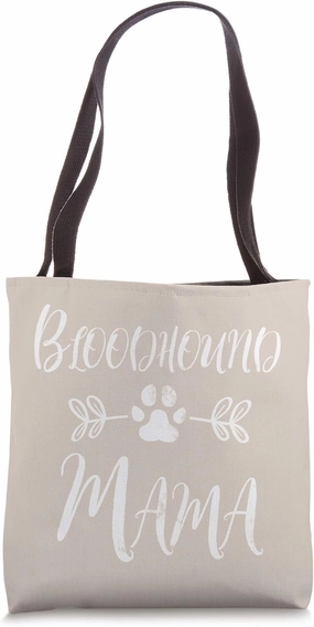 Bloodhound Mama Shirt Bloodhound Lover Owner Funny Dog Mom Tote Bag