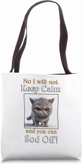 Cat Grumpy Grey cat funny pet lover keep calm sod off Tote Bag