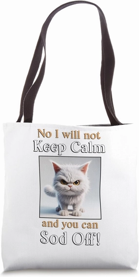Cat Grumpy White cat funny pet lover keep calm sod off Tote Bag