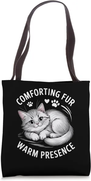 Comforting Fur Warm Presence Cat Lover Feline Pet Meow Cats Tote Bag