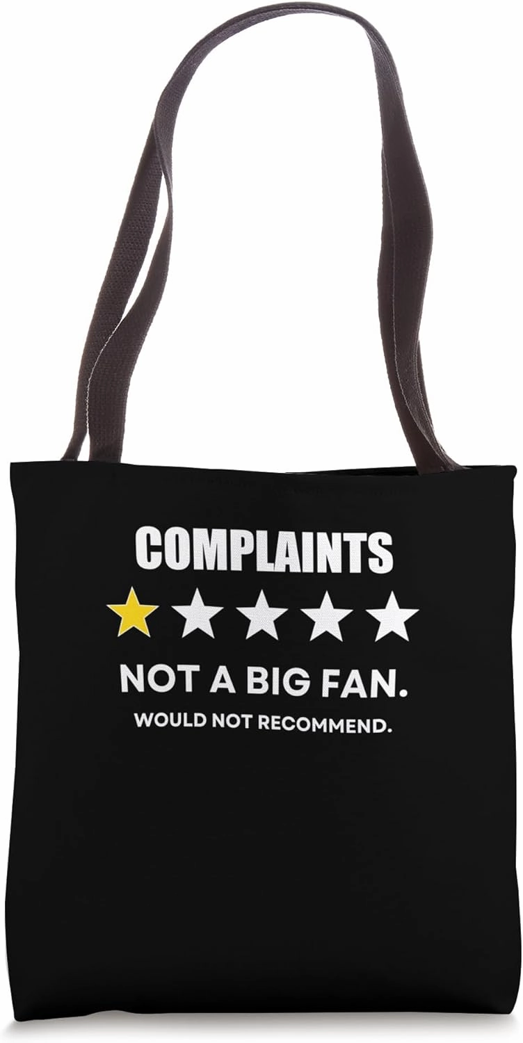 Complaints One Star Not a Big Fan, Wouldn't Recommend Tote Bag