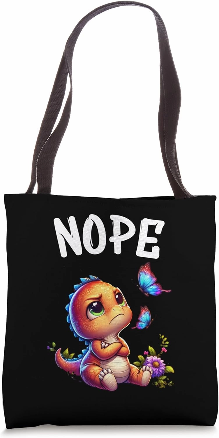 Dinosaurs Funny Saying Nope For Pet and Animal Lovers Tote Bag