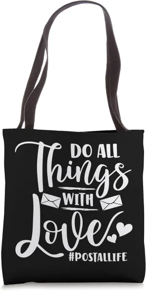 Do all things with love #postallife, postal worker, carrier Tote Bag