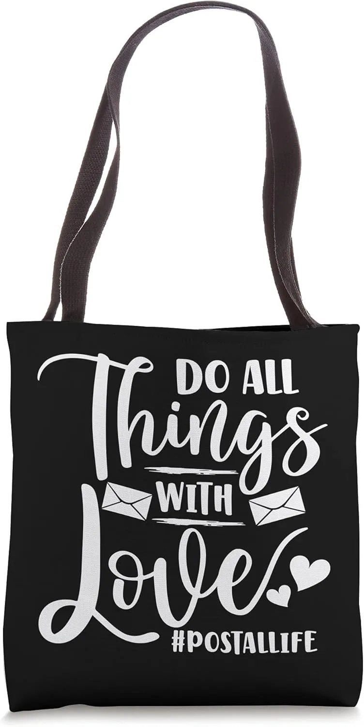Do all things with love #postallife, postal worker, carrier Tote Bag