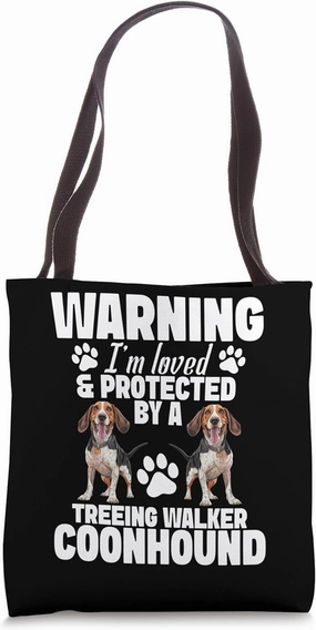 Dog Lover Coonhound Warning Treeing Walker Coonhounds Tote Bag