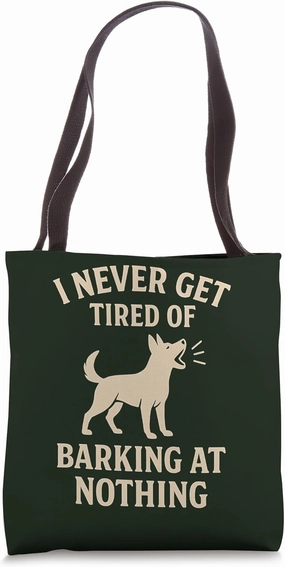 Dog Owner Funny Design Loud Barking Pet Behavior Tote Bag