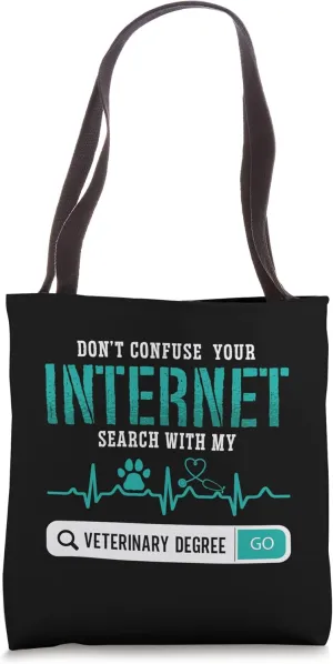 Don't Confuse Your Pet Veterinarian Animal Doctor Veterinary Tote Bag