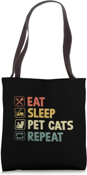 Eat Sleep Pet Cats Repeat Cat Lover Feline Pet Meow Love Cat Tote Bag