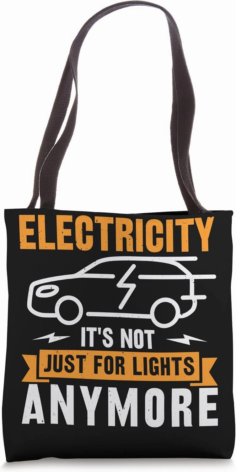 Electric Car Electricity It's Not Just For Lights Anymore Tote Bag