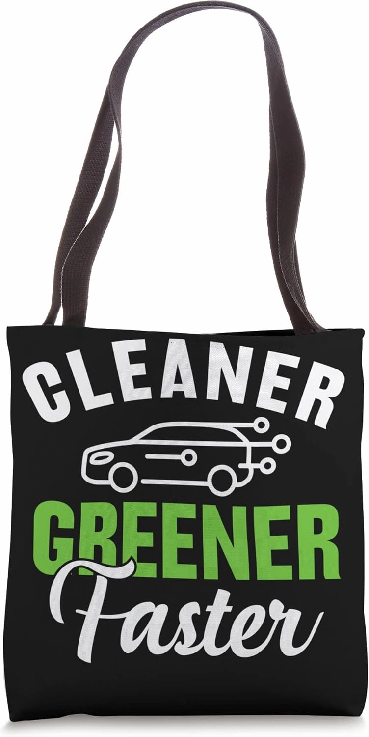 Electric Vehicle Charge Cleaner Greener Faster Tote Bag