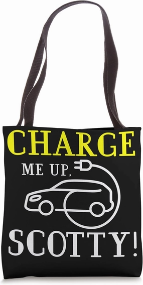 Electric Vehicle Charge Me Up Scotty Tote Bag