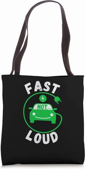 Fast Not Loud, Electric Power Car EVs Funny Electric Vehicle Tote Bag