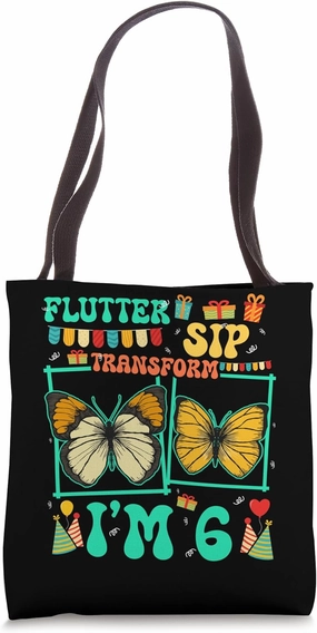 Flutter Sip Transform I'm 6 Butterfly Kid 6th Birthday Tote Bag