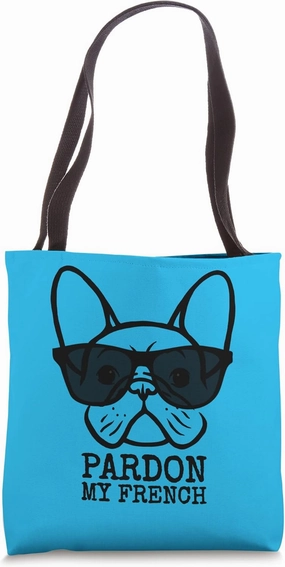 Frenchie Dog Pet Owner Pardon French Cool French Bulldog Tote Bag