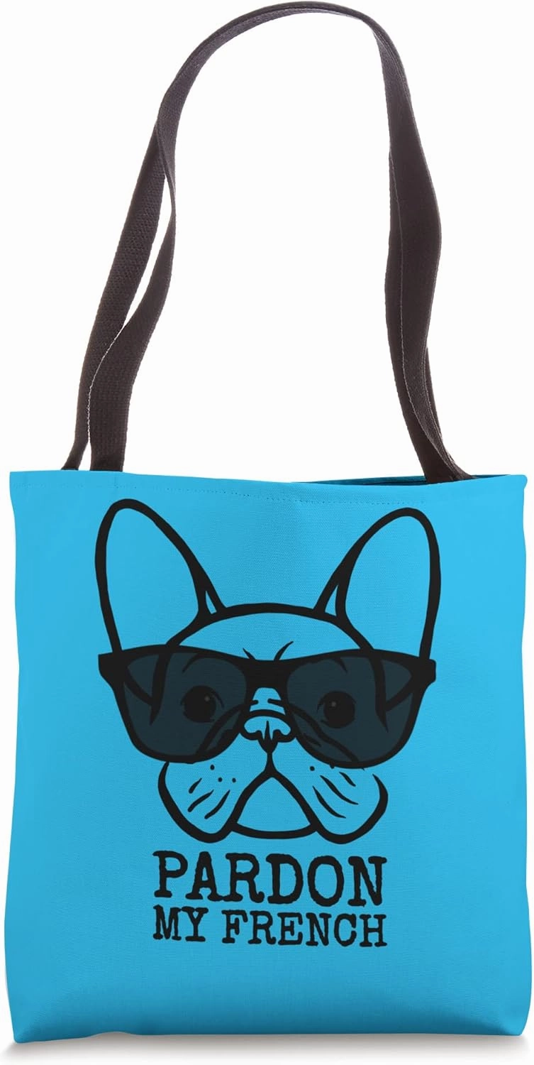 Frenchie Dog Pet Owner Pardon French Cool French Bulldog Tote Bag