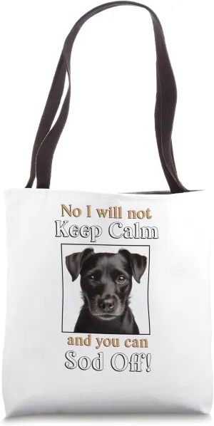 Funny Patterdale Terrier pet dog keep calm sod off Tote Bag
