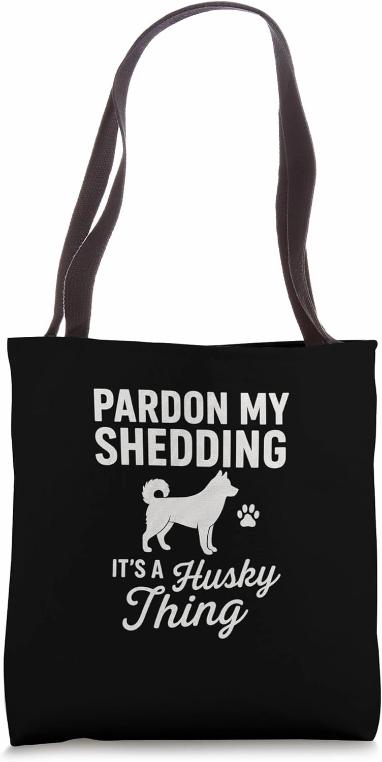 Funny Husky Dog Shirt, Pardon My Shedding,Dog Lover Gift Tee Tote Bag