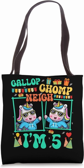 Gallop Chomp Neigh I'm 5 Unicorn Lover Kid 5th Birthday Tote Bag