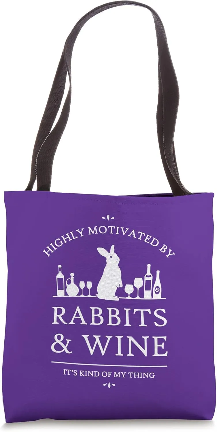 Highly Motivated by Rabbits and Wine Tote Bag