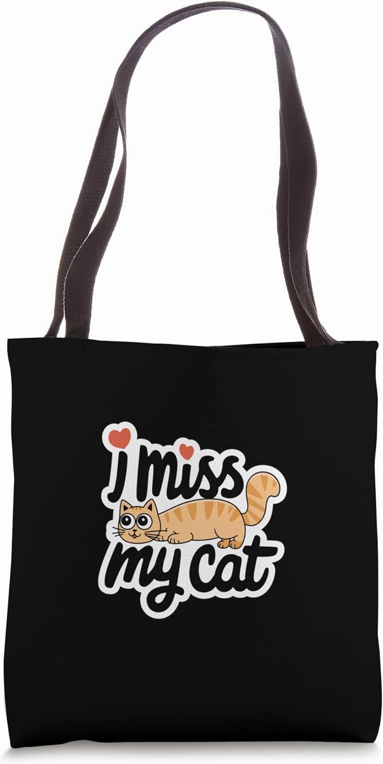 I Miss My Cat Pet Owner Love |----- Tote Bag