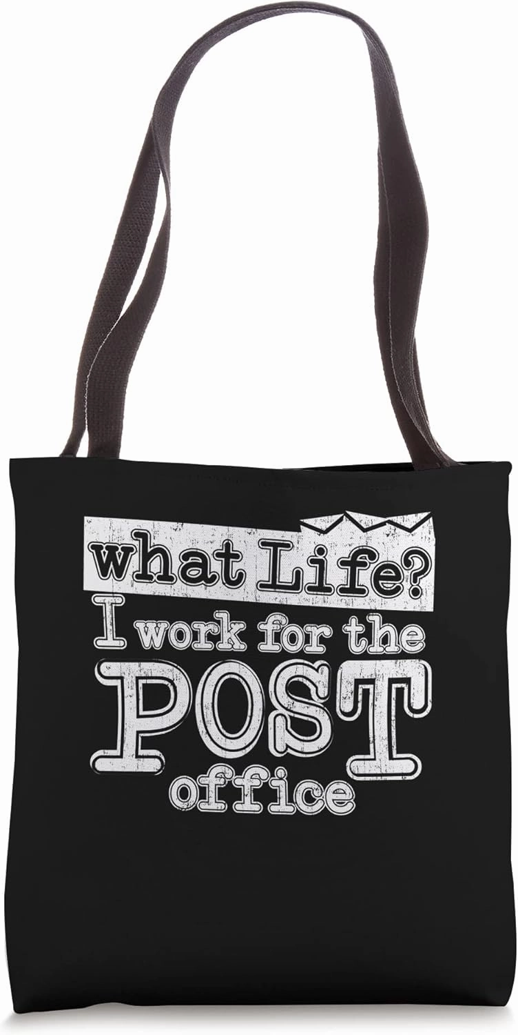 I Work For The Post Office - Letter Post Office Mail Carrier Tote Bag