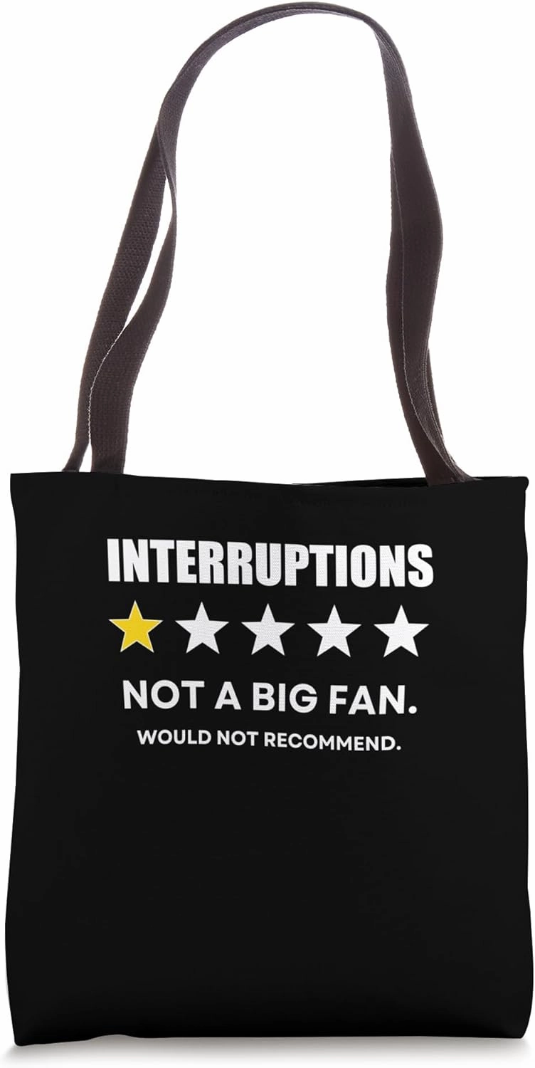 Interruptions One Star Not a Big Fan, Wouldn't Recommend Tote Bag