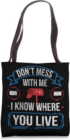 Mail Carrier Postal Worker - I Know Where You Live Tote Bag