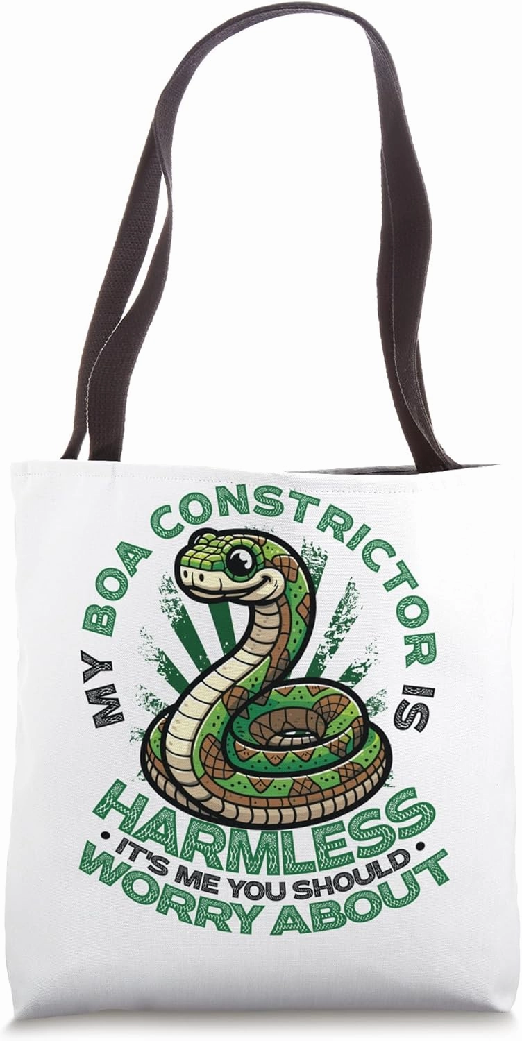 My Boa Constrictor Is Harmless Funny Boa Constrictor Pet Tote Bag