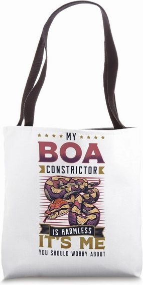 My Boa Constrictor Is Harmless Funny Boa Constrictor Pet Tote Bag