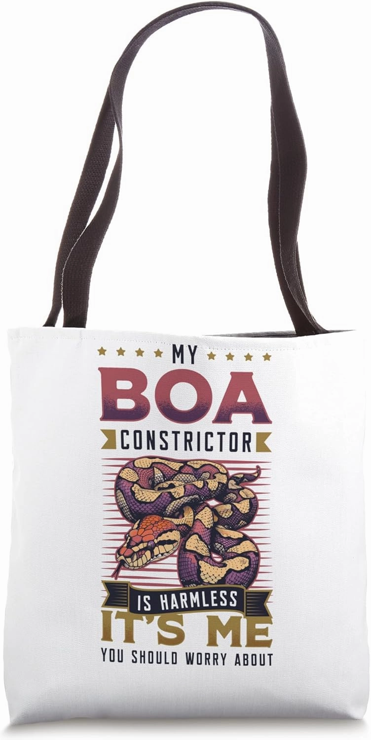 My Boa Constrictor Is Harmless Funny Boa Constrictor Pet Tote Bag