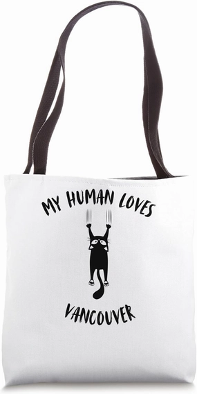 My Human Loves Vancouver - Cat Parent Vacation Tote Bag