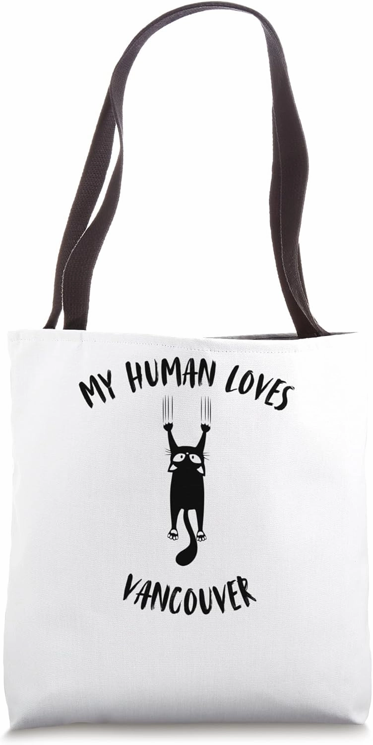 My Human Loves Vancouver - Cat Parent Vacation Tote Bag