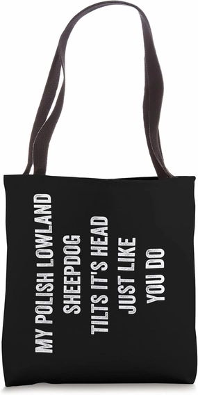 My Polish Lowland Sheepdog Tilts It's Head Funny Dog Lover Tote Bag