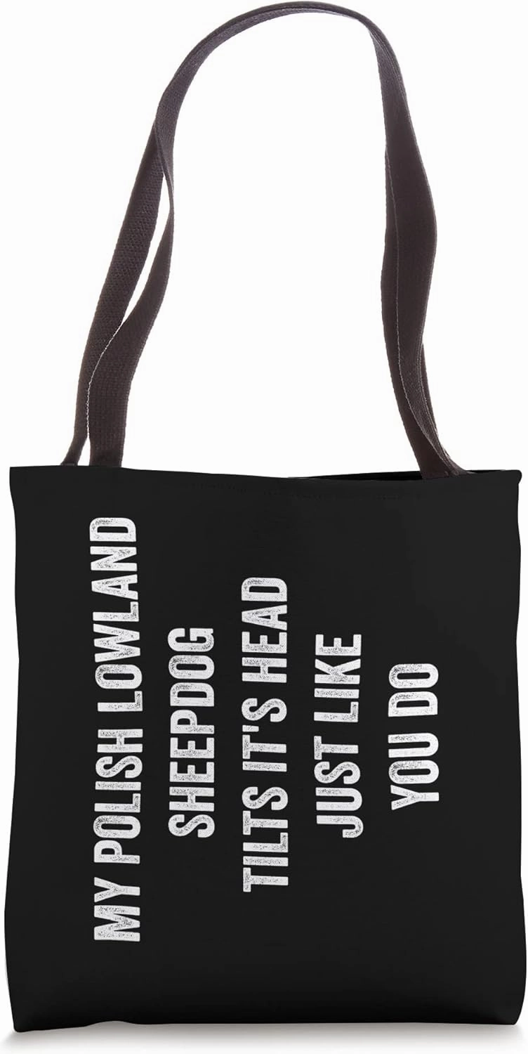 My Polish Lowland Sheepdog Tilts It's Head Funny Dog Lover Tote Bag