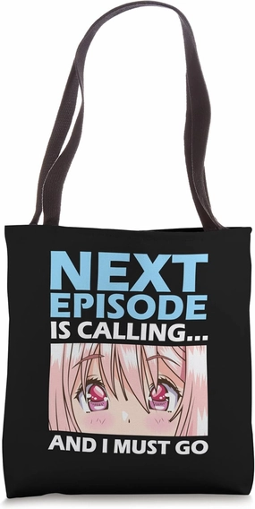 Next episode is calling anime Merch Tote Bag