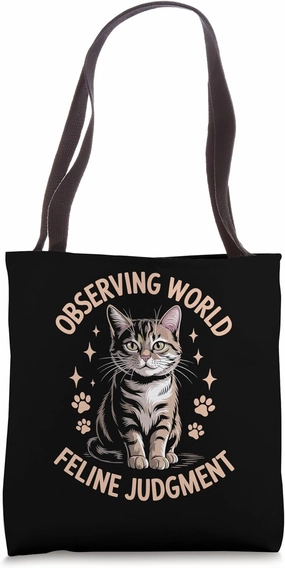 Observing World Feline Judgment Cat Lover Feline Pet Meow Tote Bag