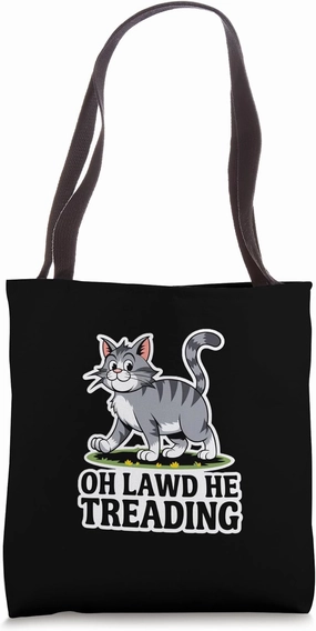 Oh Lawd He Treading Cat Humor Design Tote Bag