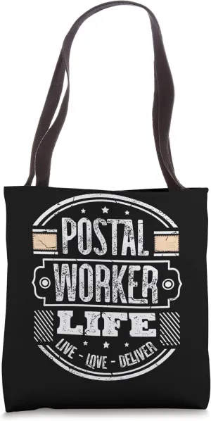 Postal worker Life Live Love Deliver for a Mailman postal Tote Bag