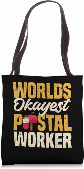 Postman Worlds Okayest Postal Worker Tote Bag