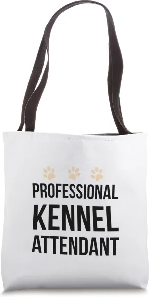 Professional Kennel Attendant Tote Bag