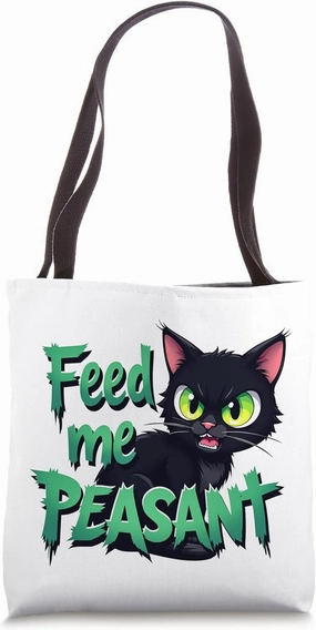 Sarcastic Black Cat Feed Me Peasant Funny Grumpy Kitty Tote Bag
