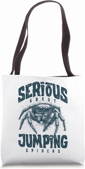 Serious About Jumping Spiders Pet Spider Owner Tote Bag