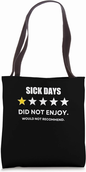 Sick Days One Star Did not enjoy, Wouldn't Recommend Tote Bag