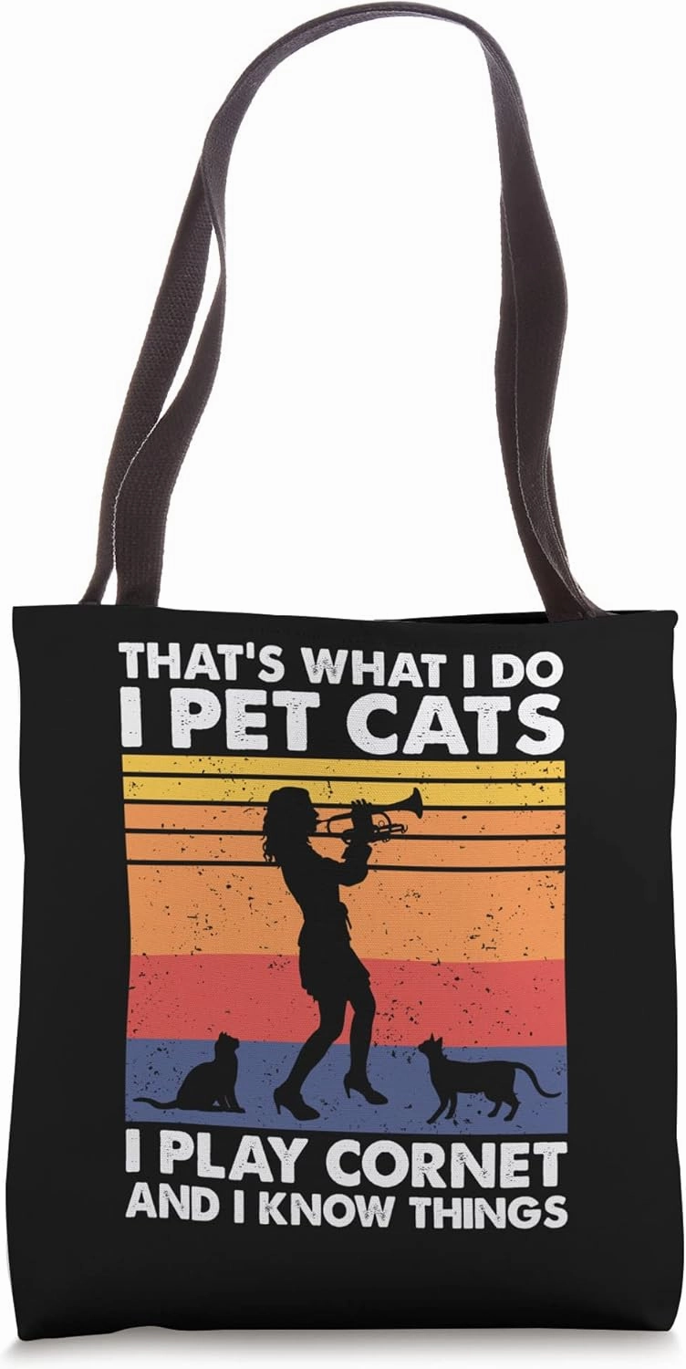 That's What I Do I Pet Cats I Play Cornet & I Know Things Tote Bag
